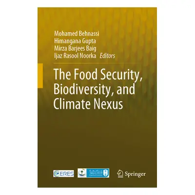 "The Food Security, Biodiversity, and Climate Nexus" - "" ("Behnassi Mohamed")(Pevná vazba)