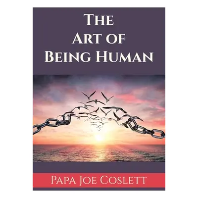 "The Art of Being Human" - "" ("Coslett Papa Joe")(Paperback)