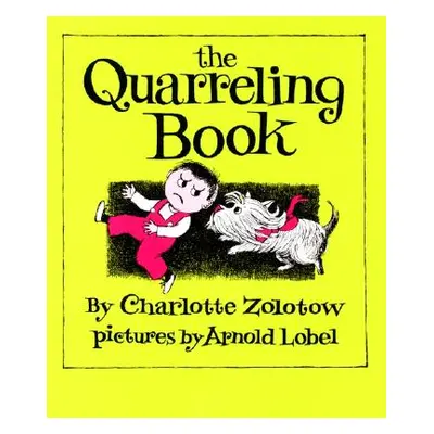 "The Quarreling Book" - "" ("Zolotow Charlotte")(Paperback)