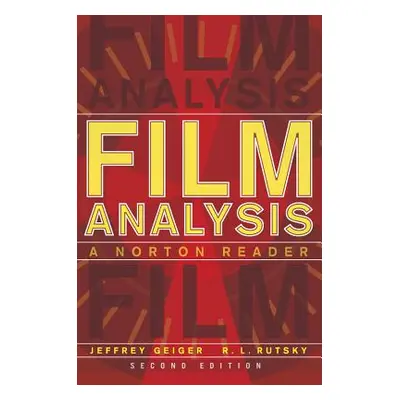 "Film Analysis: A Norton Reader" - "" ("Geiger Jeffrey")(Paperback)