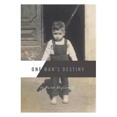 "One Man's Destiny" - "" ("Cerneka Walter M.")(Pevná vazba)