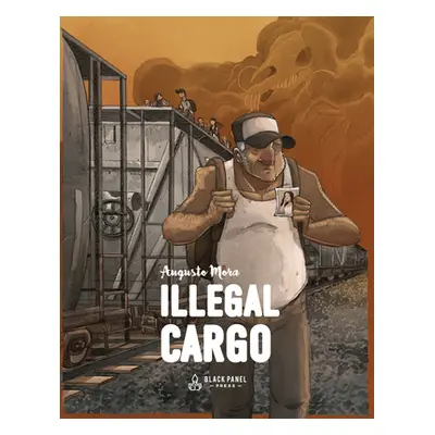 "Illegal Cargo" - "" ("Mora Augusto")(Pevná vazba)