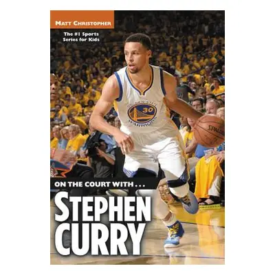 "On the Court With...Stephen Curry" - "" ("Christopher Matt")(Paperback)