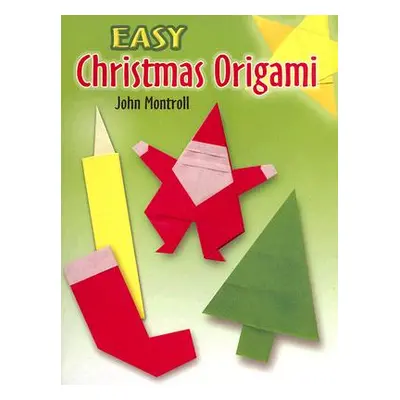 "Easy Christmas Origami" - "" ("Montroll John")(Paperback)