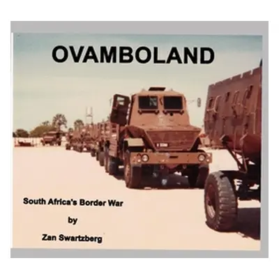 "Ovamboland Border War: An exercise in Futility" - "" ("Houston Lorraine B.")(Paperback)