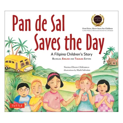 "Pan de Sal Saves the Day: An Award-Winning Children's Story from the Philippines [New Bilingual