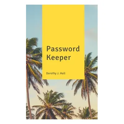 "Password Keeper: Keep your usernames, passwords, social info, web addresses and security questi