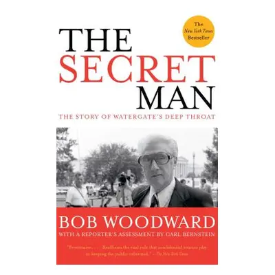 "The Secret Man: The Story of Watergate's Deep Throat" - "" ("Woodward Bob")(Paperback)