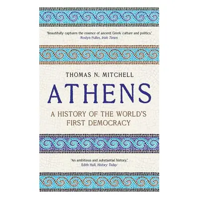 "Athens: A History of the World's First Democracy" - "" ("Mitchell Thomas N.")(Paperback)