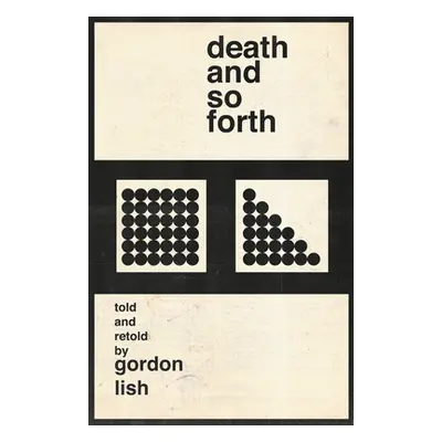 "Death and So Forth: Stories" - "" ("Lish Gordon")(Pevná vazba)