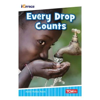 "Every Drop Counts" - "" ("Amin Anita Nahta")(Paperback)