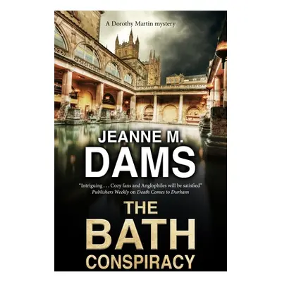 "The Bath Conspiracy" - "" ("Dams Jeanne M.")(Pevná vazba)