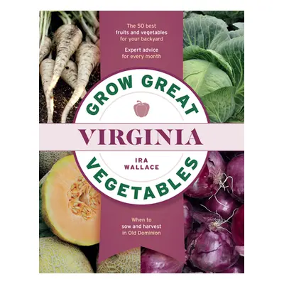 "Grow Great Vegetables in Virginia" - "" ("Wallace Ira")(Paperback)