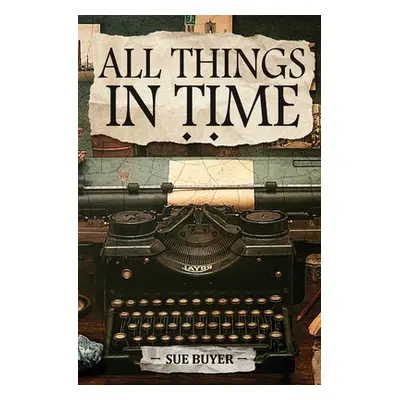 "All Things In Time" - "" ("Buyer Sue")(Paperback)