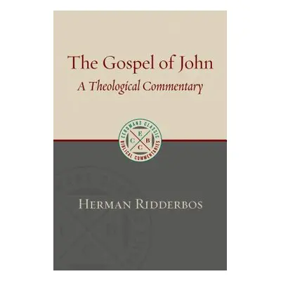 "The Gospel According to John: A Theological Commentary" - "" ("Ridderbos Herman")(Paperback)