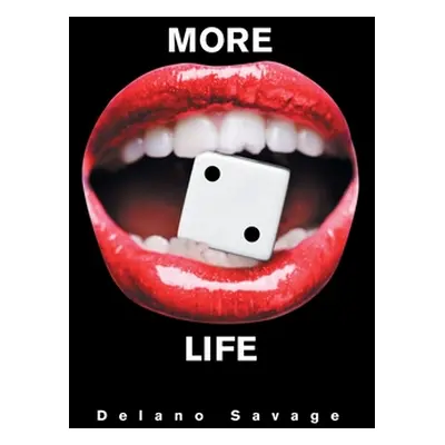 "More to Life" - "" ("Savage Delano")(Pevná vazba)