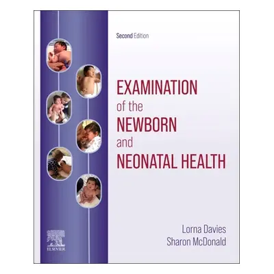 "Examination of the Newborn and Neonatal Health" - "A Multidimensional Approach" ("Davies Lorna"