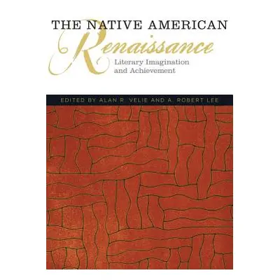 "The Native American Renaissance: Literary Imagination and Achievement" - "" ("Velie Alan R.")(P