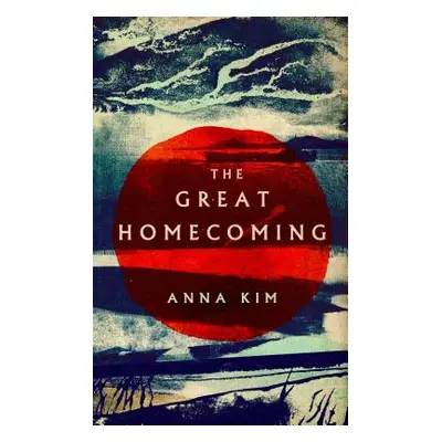 "The Great Homecoming" - "" ("Kim Anna")(Paperback)