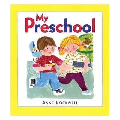 "My Preschool" - "" ("Rockwell Anne")(Pevná vazba)