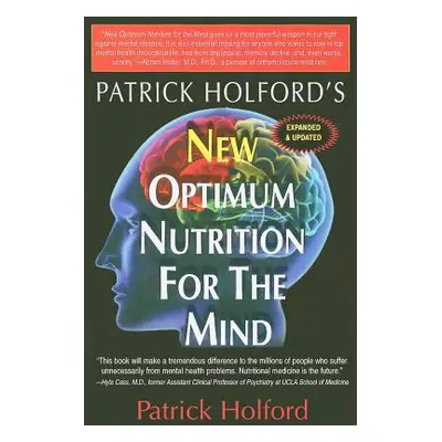 "New Optimum Nutrition for the Mind" - "" ("Holford Patrick")(Pevná vazba)