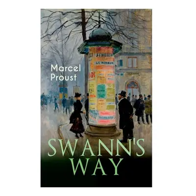 "Swann's Way: In Search of Lost Time (Du Ct De Chez Swann)" - "" ("Proust Marcel")(Paperback)