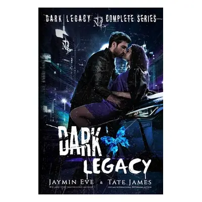 "Dark Legacy: The Complete Series" - "" ("James Tate")(Paperback)