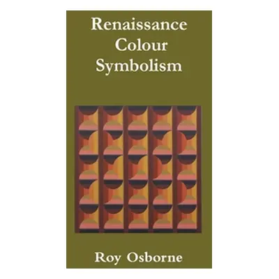 "Renaissance Colour Symbolism" - "" ("Osborne Roy")(Paperback)