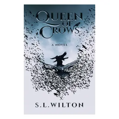 "Queen of Crows" - "" ("Wilton S. L.")(Paperback)