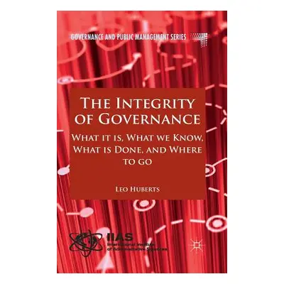 "The Integrity of Governance: What It Is, What We Know, What Is Done and Where to Go" - "" ("Hub