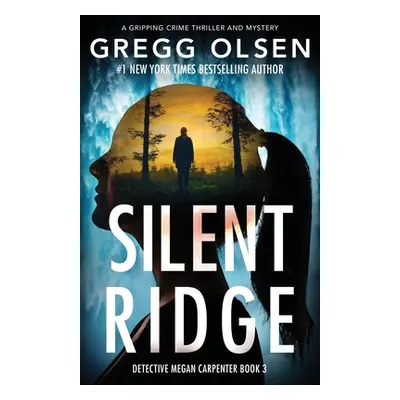 "Silent Ridge" - "" ("Olsen Gregg")(Paperback)