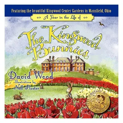 "A Year in the Life of the Kingwood Bunnies" - "" ("Wood David")(Paperback)