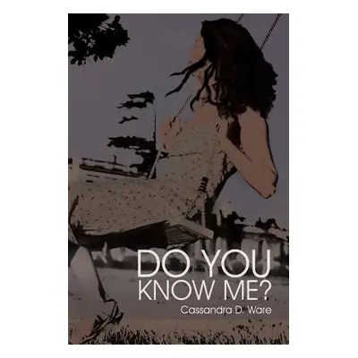 "Do You Know Me?" - "" ("Ware Cassandra D.")(Paperback)