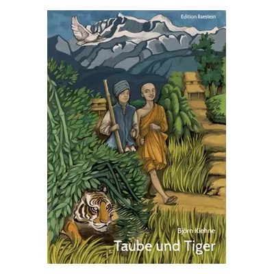 "Taube und Tiger: Ein indisches Mrchen" - "" ("Kiehne Bjrn")(Paperback)