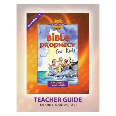 "Discover 4 Yourself(r) Teacher Guide: Bible Prophecy for Kids" - "" ("McAllister Elizabeth a.")