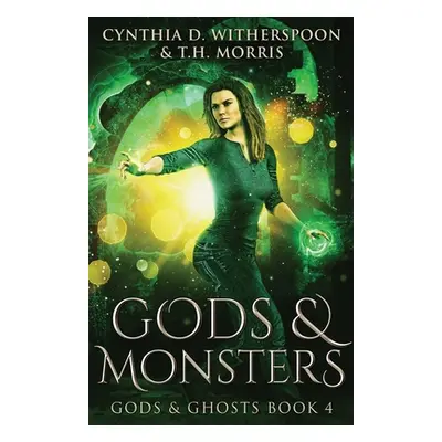 "Gods And Monsters" - "" ("Witherspoon Cynthia D.")(Paperback)