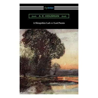 "A Shropshire Lad and Last Poems" - "" ("Housman A. E.")(Paperback)