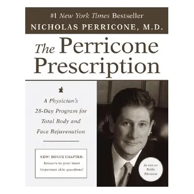 "The Perricone Prescription: A Physician's 28-Day Program for Total Body and Face Rejuvenation" 