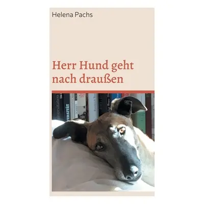 "Herr Hund geht nach drauen" - "" ("Pachs Helena")(Paperback)