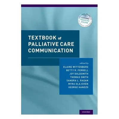 "Textbook of Palliative Care Communication" - "" ("Wittenberg Elaine")(Pevná vazba)