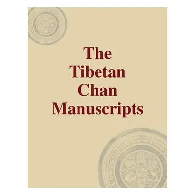 "The Tibetan Chan Manuscripts: Srifias Papers on Central Eurasia #1 (41)" - "" ("Van Schaik Sam"