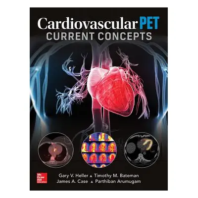 "Cardiovascular Pet: Current Concepts" - "" ("Heller Gary")(Pevná vazba)