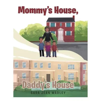 "Mommy's House, Daddy's House" - "" ("Jean Wadley Sara")(Pevná vazba)