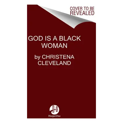 "God Is a Black Woman" - "" ("Cleveland Christena")(Pevná vazba)