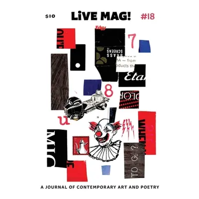 "LiVE 18: A Journal of Contemporary Art and Poetry" - "" ("Wright Jeffrey Cyphers")(Paperback)