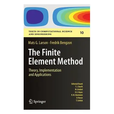 "The Finite Element Method: Theory, Implementation, and Applications" - "" ("Larson Mats G.")(Pe