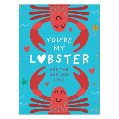 "You're My Lobster: A Gift for the One You Love" - "" ("Bandara Pesala")(Pevná vazba)