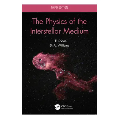 "The Physics of the Interstellar Medium" - "" ("Dyson J. E.")(Paperback)