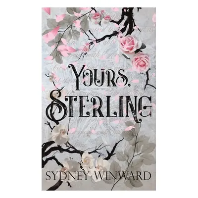 "Yours, Sterling" - "" ("Winward Sydney")(Paperback)