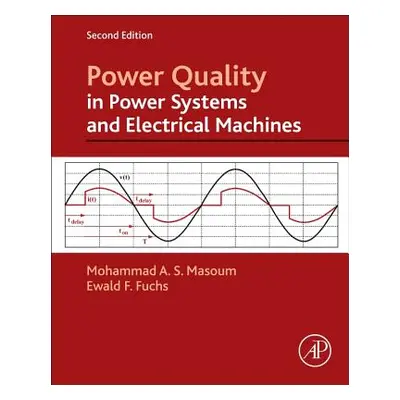 "Power Quality in Power Systems and Electrical Machines" - "" ("Fuchs Ewald")(Pevná vazba)